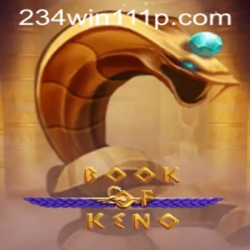 Discover the Excitement of BookOfKeno: Your Guide to Winning with 234Win111