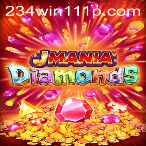 Discover the Thrilling World of JManiaDiamonds with 234Win111