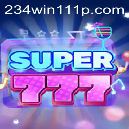 Explore the Exciting World of Super777: Unveil Your Path to 234Win111