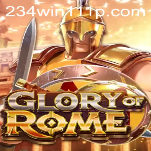 Exploring the Thrills of GloryofRome and the Power of 234Win111