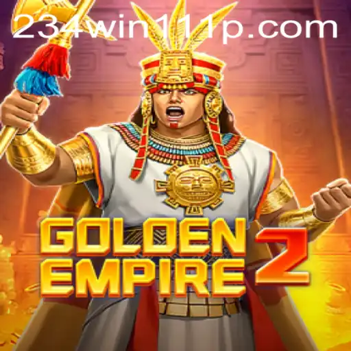 GoldenEmpire2: An Epic Strategy Game Experience with 234Win111